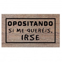 Felpudo Opositor - si me quereis, irse